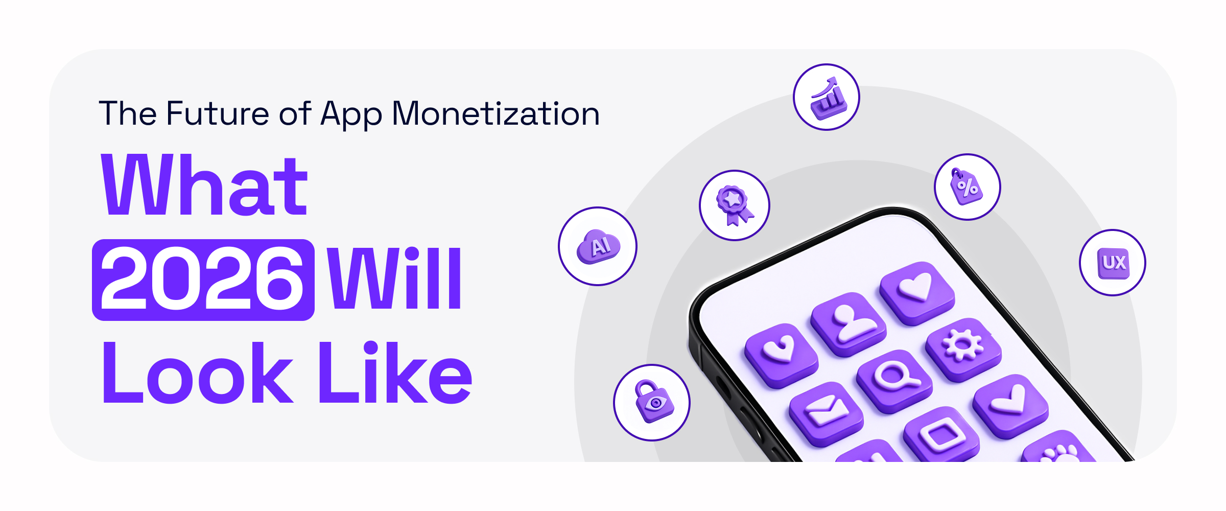 The Future of App Monetization: What 2026 Will Look Like