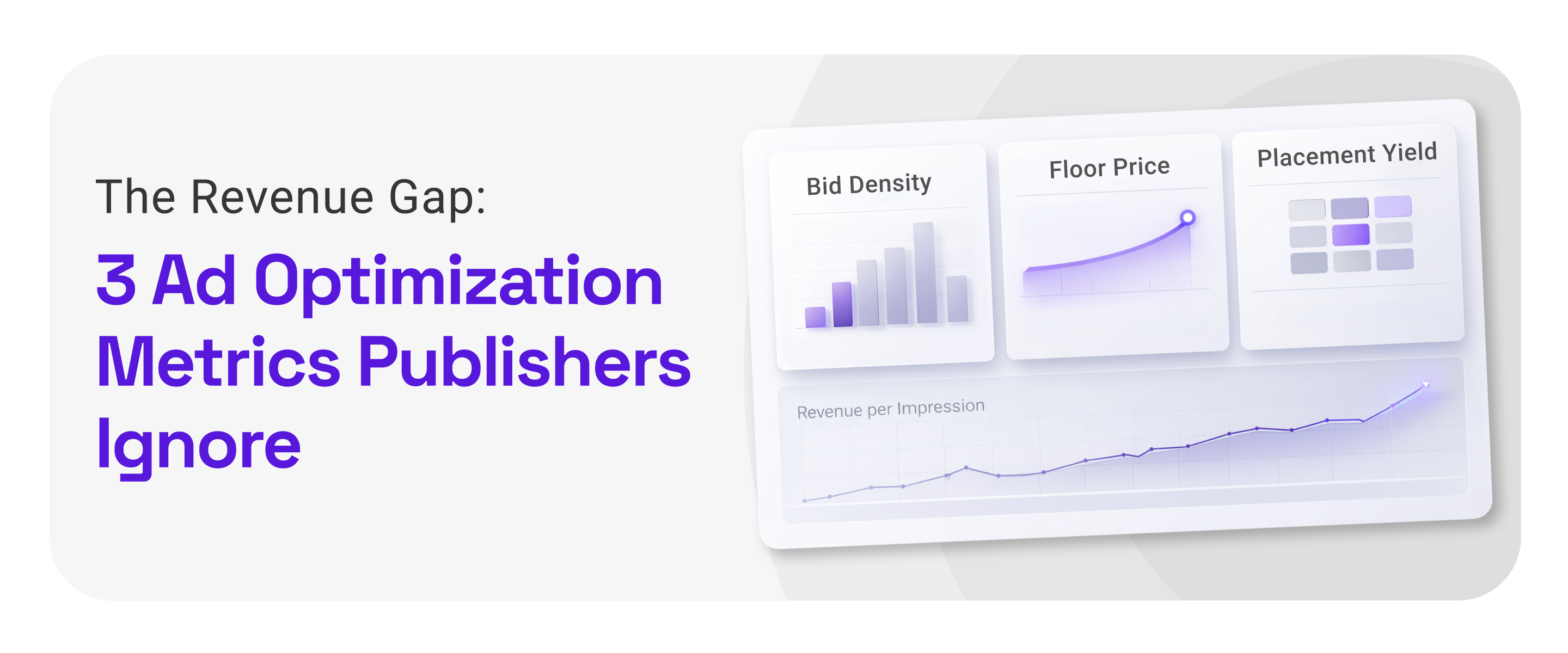 The Revenue Gap: 3 Ad Optimization Metrics Publishers Ignore