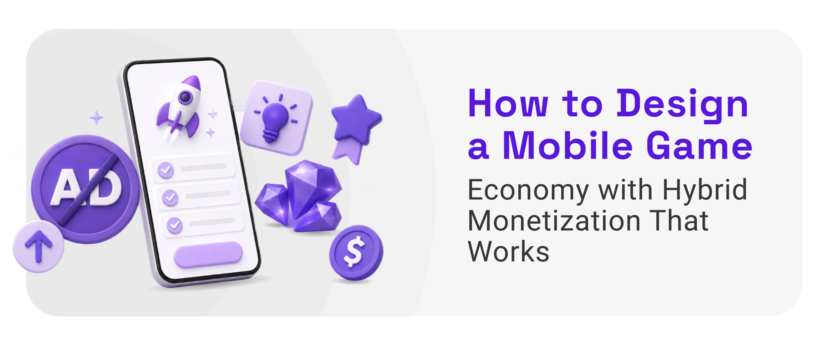 How to Design a Mobile Game Economy with Hybrid Monetization That Works