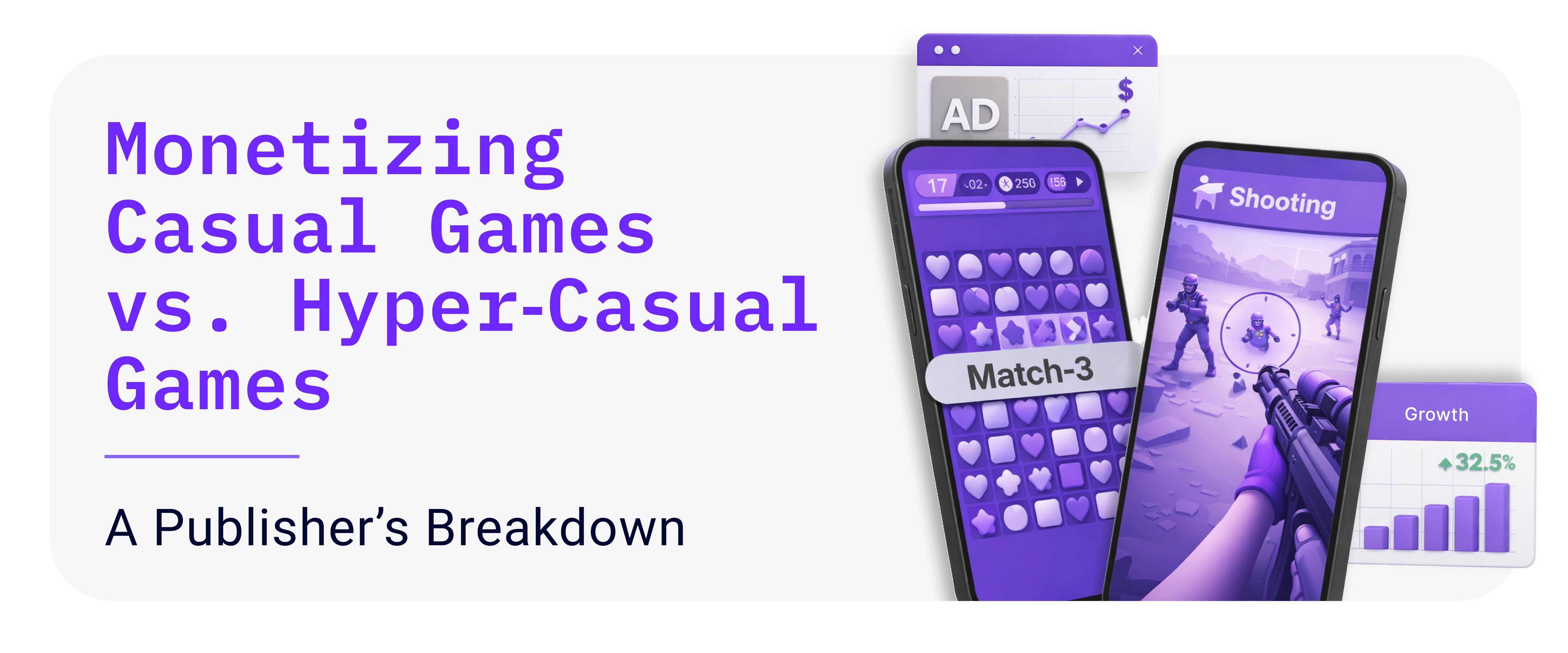 Monetizing Casual Games vs. Hyper‑Casual Games: A Publisher’s Breakdown